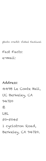 





photo credit: Vishal Kasliwal

Fast Facts:
e-mail: 
SudeepDas at 
LBL.gov

Address:
449B Le Conte Hall, 
UC Berkeley, CA 94720 
& 
LBL
50-5045 
1 cyclotron Road, Berkeley, CA 94720.



